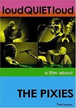Watch loudQUIETloud: A Film About the Pixies Vumoo