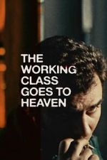 Watch The Working Class Goes to Heaven Vumoo