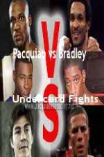 Watch Pacquiao  vs Bradley Undercard Fights Vumoo