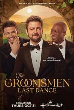Watch The Groomsmen Last Dance Vumoo