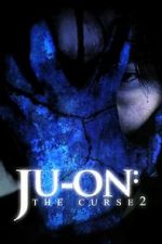 Watch Ju-on: The Curse 2 Vumoo