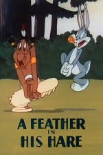 Watch A Feather in His Hare (Short 1948) Vumoo
