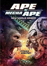 Watch Ape X Mecha Ape: New World Order Vumoo