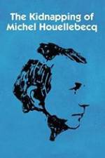 Watch L'enlèvement de Michel Houellebecq Vumoo