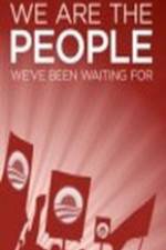 Watch We Are the People We've Been Waiting For Vumoo