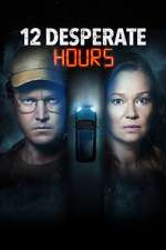 Watch 12 Desperate Hours Vumoo