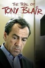 Watch The Trial of Tony Blair Vumoo