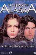 Watch To Brave Alaska Vumoo