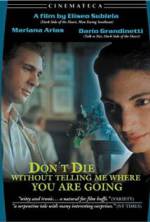 Watch Don't Die Without Telling Me Where You're Going Vumoo