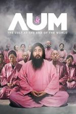 Watch AUM: The Cult at the End of the World Vumoo