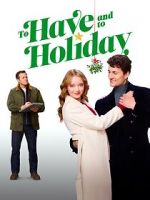 Watch To Have and to Holiday Vumoo