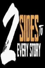 Watch 2 Sides to Every Story Vumoo