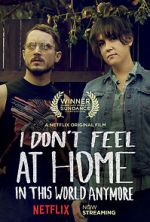Watch I Don\'t Feel at Home in This World Anymore. Vumoo