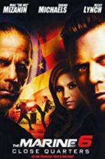 Watch The Marine 6: Close Quarters Vumoo