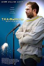 Watch Trainwreck: My Life as an Idoit Vumoo