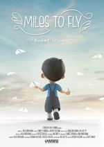 Watch Miles to Fly (Short 2020) Vumoo