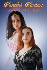 Watch Wonder Woman: Jacqueline (Short 2017) Vumoo
