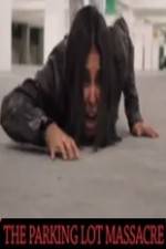 Watch The Parking Lot Massacre Vumoo