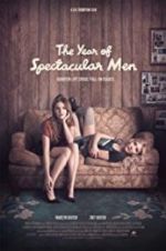 Watch The Year of Spectacular Men Vumoo
