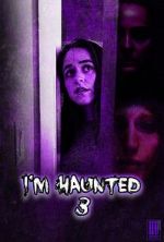 Watch I\'m Haunted 3 Vumoo