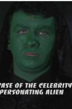 Watch The Case of the Celebrity Impersonating Alien Vumoo
