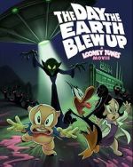 Watch The Day the Earth Blew Up: A Looney Tunes Movie Vumoo