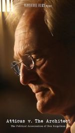 Watch Atticus v. The Architect: The Political Assassination of Don Siegelman Vumoo