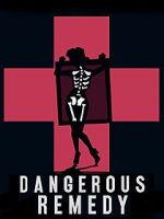 Watch Dangerous Remedy Vumoo
