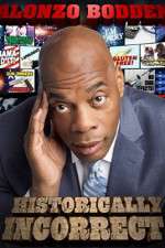 Watch Alonzo Bodden Historically Incorrect Vumoo