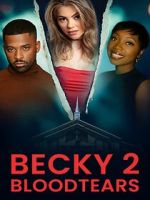 Watch Becky II: Bloodtears Vumoo