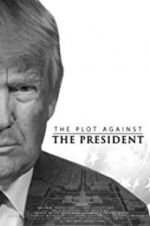 Watch The Plot Against the President Vumoo