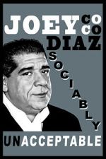 Watch Joey Diaz: Sociably Unacceptable (TV Special 2016) Vumoo