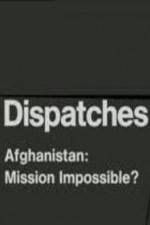 Watch Dispatches Afghanistan Mission Impossible Vumoo