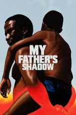 Watch My Father\'s Shadow Vumoo