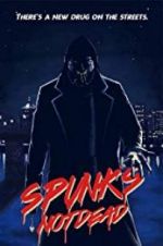 Watch Spunk\'s Not Dead Vumoo