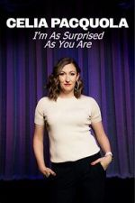 Watch Celia Pacquola: I\'m As Surprised As You Are (TV Special 2025) Vumoo