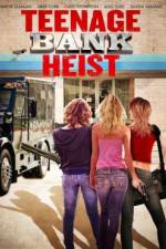 Watch Teenage Bank Heist Vumoo