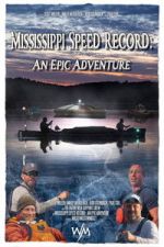 Watch Mississippi Speed Record: An Epic Adventure Vumoo