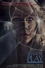Watch Shadow Play Vumoo