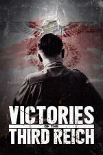 Watch Victories of the Third Reich Vumoo