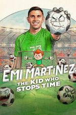 Emi Martínez: The Kid Who Stops Time