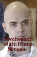 Watch Psychopath with Piers Morgan Vumoo
