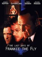 Watch The Last Days of Frankie the Fly Vumoo