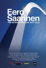 Watch Eero Saarinen: The Architect Who Saw the Future Vumoo