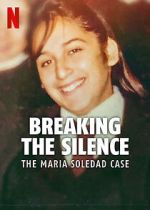 Watch Breaking the Silence: The Maria Soledad Case Vumoo