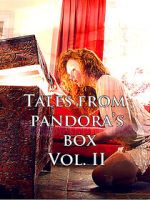 Watch Tales from Pandora\'s Box Vol. II Vumoo