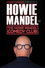 Watch Howie Mandel Presents: Howie Mandel at the Howie Mandel Comedy Club Vumoo