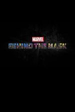 Watch Marvel\'s Behind the Mask Vumoo