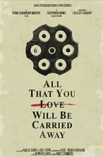 Watch All That You Love Will Be Carried Away (Short 2017) Vumoo