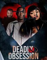 Watch Deadly Obsession Vumoo